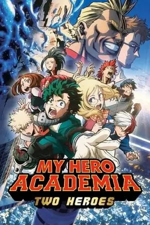 My Hero Academia : Two Heroes Film VOSTFR en Streaming